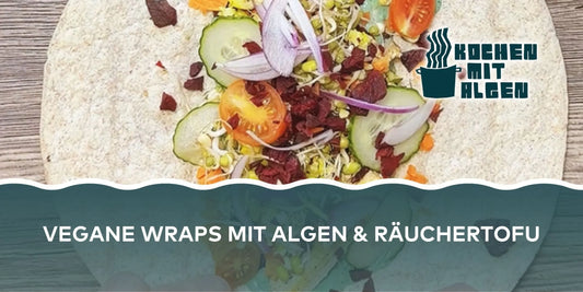 Vegane Wraps mit Algen und Räuchertofu, gefüllt mit frischem Gemüse, Sprossen und Kräutern – einfaches Algen-Rezept „Kochen mit Algen“.